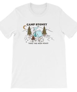 Take the High Road Stoney Camp T Shirts