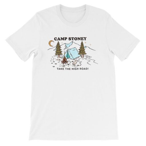 Take the High Road Stoney Camp T Shirts