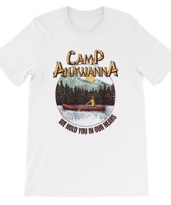 We Hold You in Our Hearts Camp Anawanna Shirt