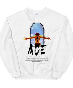 Japanese Quotes Anime One Piece Portgas D Ace Sweatshirt