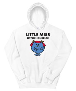 Funny Letter Little Miss Hyporchondria Hoodie