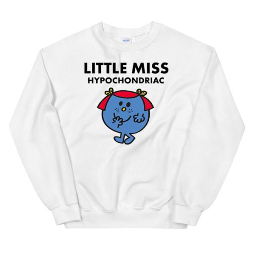 Funny Letter Little Miss Hyporchondria Sweatshirt