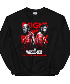 For the Bloodline Wrestlemania Sweatshirt