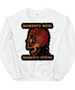 Memento Mori Memento Vivere Sweatshirt