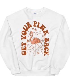 Vintage Flamingo Get Your Pink Back Sweatshirt