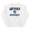 Awesome Let It Fly Creighton Sweatshirt