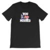 You Missed Donald Trump Shooting Shirt