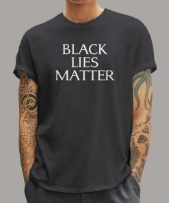 Black Lies Matter Parody Short-Sleeve Unisex T-Shirt