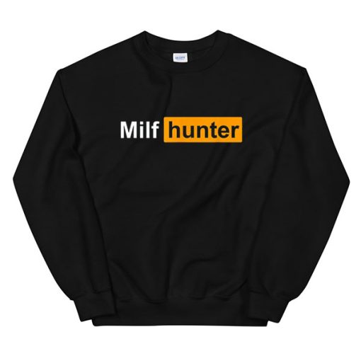 Humor Joke for Men Hunter Milfs Sweatshirt