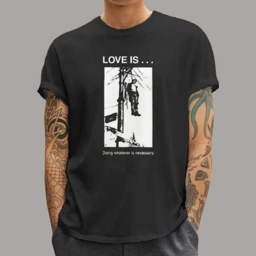 love is doing whatever is necessary Short-Sleeve Unisex T-Shirt